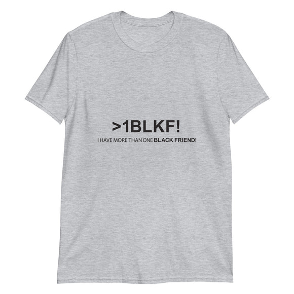 >1BLKF! Short-Sleeve Unisex T-Shirt